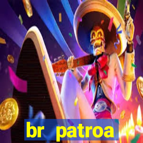 br patroa plataforma jogo online